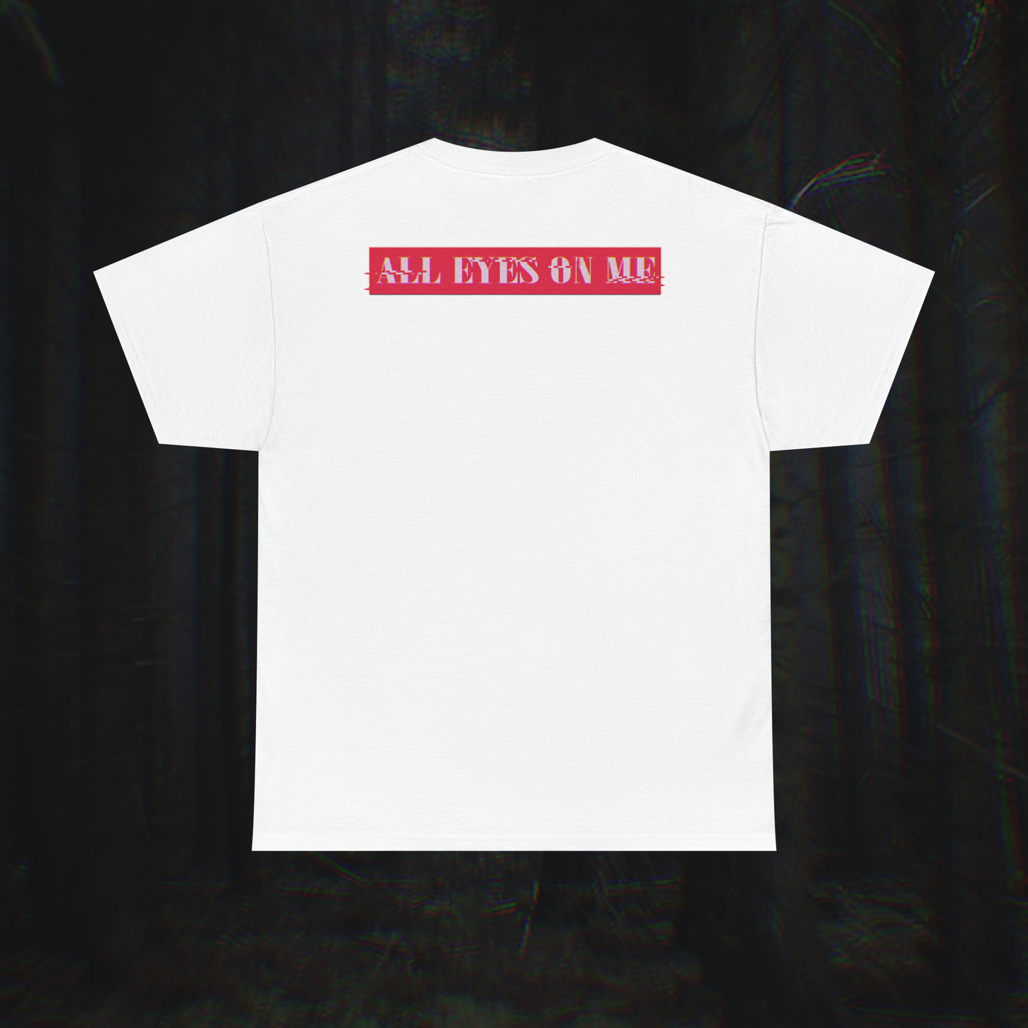 ALL EYES ON ME -- Cotton T-Shirt