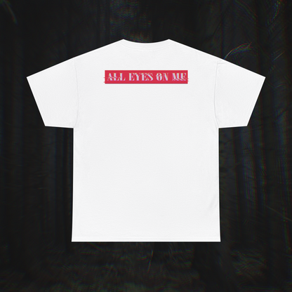 ALL EYES ON ME -- Cotton T-Shirt