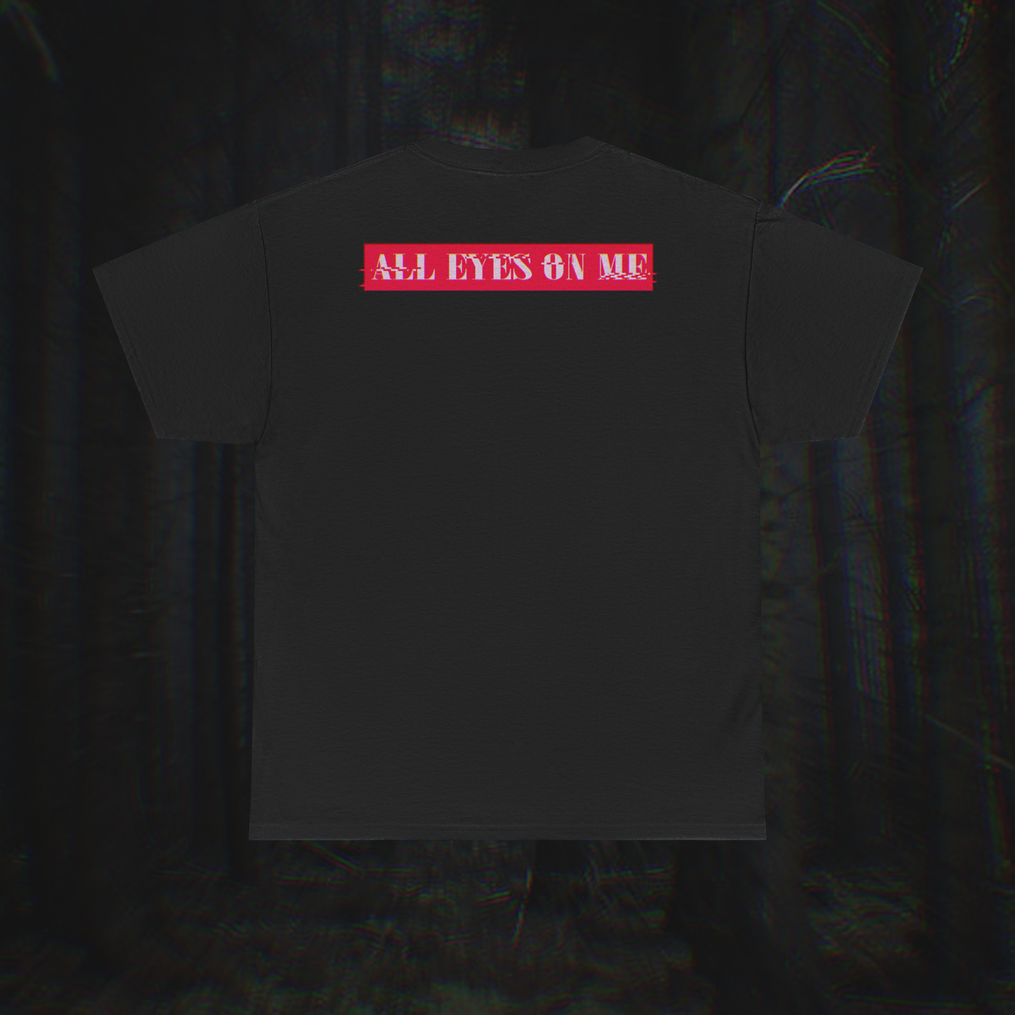 ALL EYES ON ME -- Cotton T-Shirt
