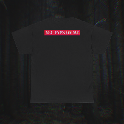 ALL EYES ON ME -- Cotton T-Shirt